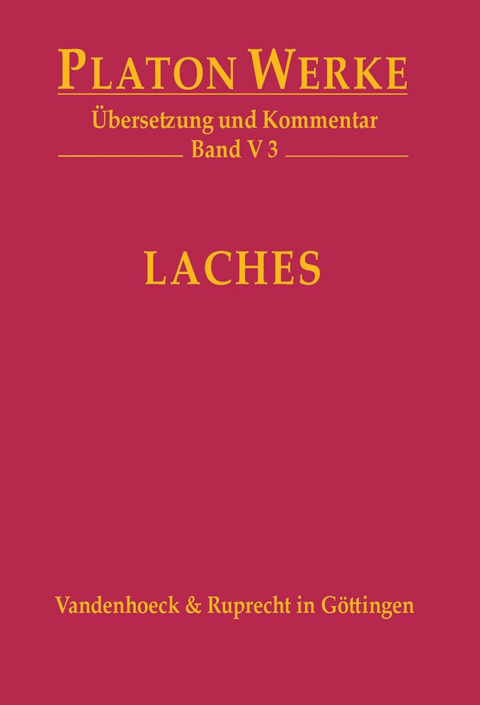 Platon Werke -- Ubersetzung und Kommentar: V,3: Laches