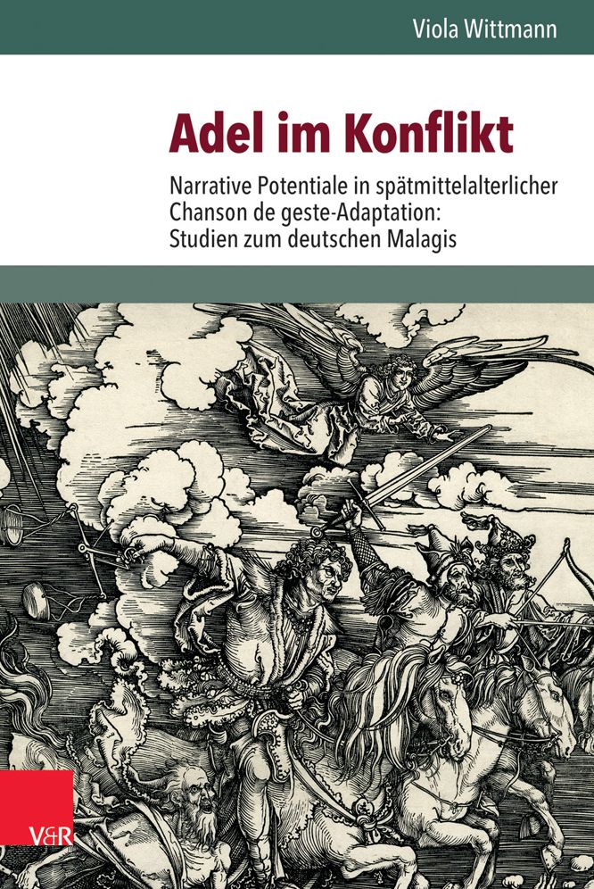 Adel im Konflikt: Narrative Potentiale in spatmittelalterlicher Chanson de geste-Adaptation: Studien zum deutschen Malagis