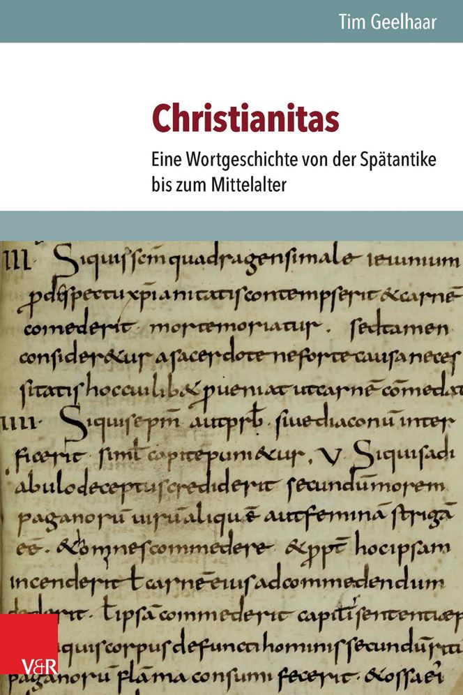 Christianitas - Eine Wortgeschichte von der Spatantike bis zum Mittelalter