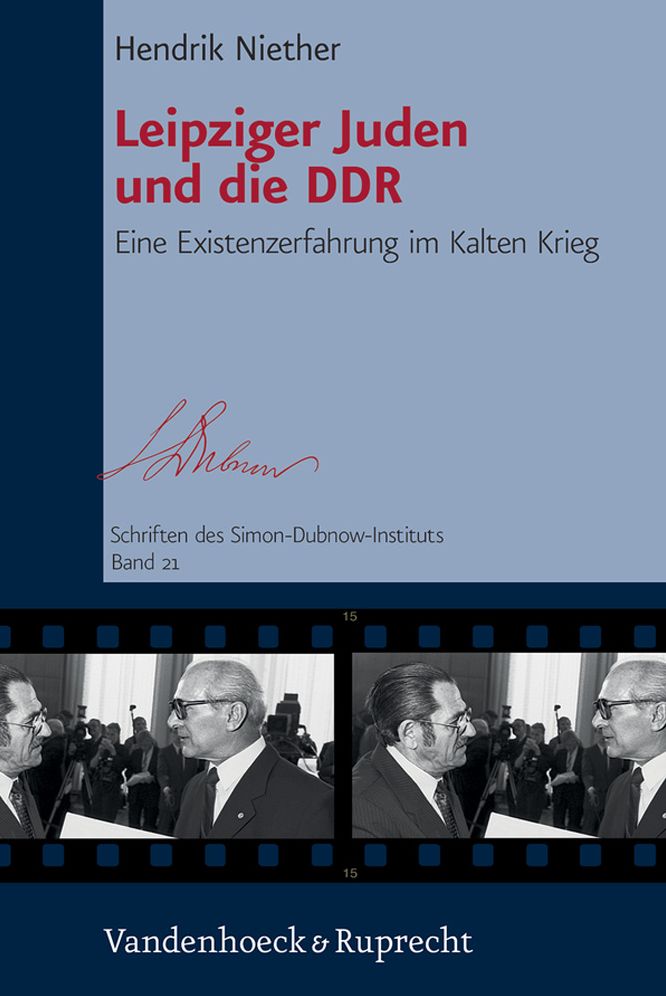 Leipziger Juden und die DDR: Eine Existenzerfahrung im Kalten Krieg