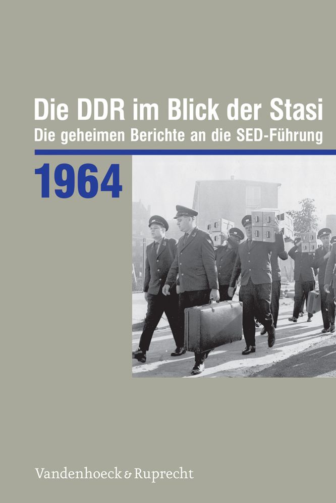 Die Ddr Im Blick Der Stasi 1964: Die Geheimen Berichte an Die Sed-Fuhrung