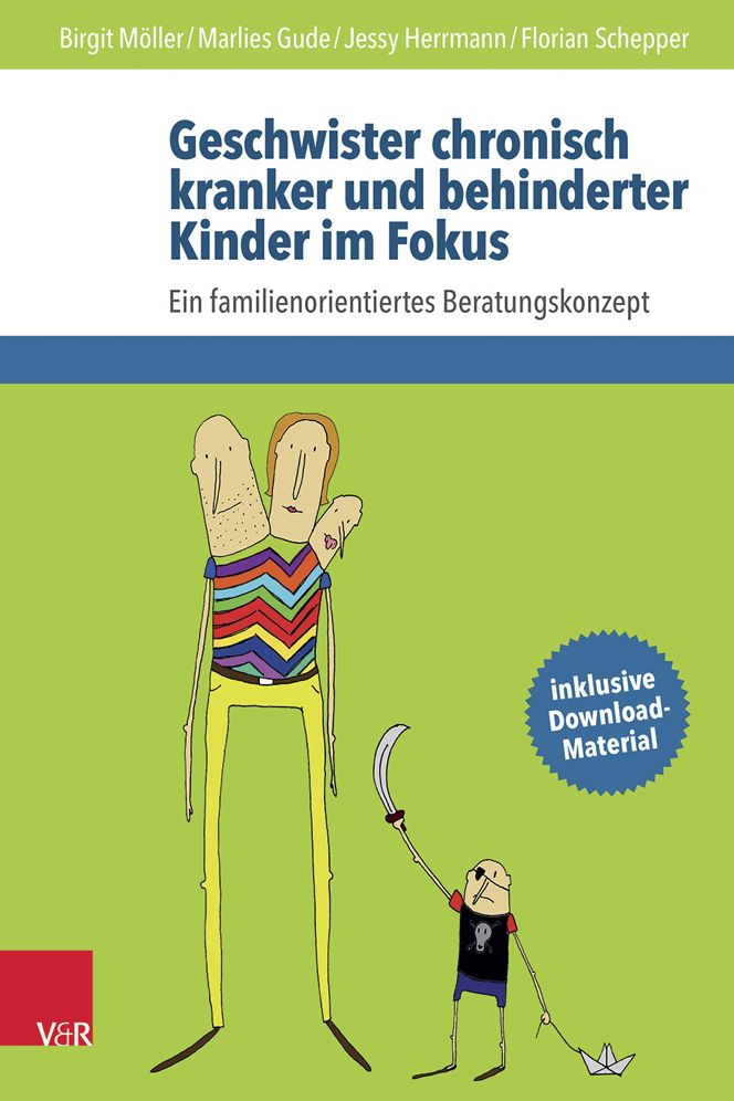 Geschwister chronisch kranker und behinderter Kinder im Fokus: Ein familienorientiertes Beratungskonzept