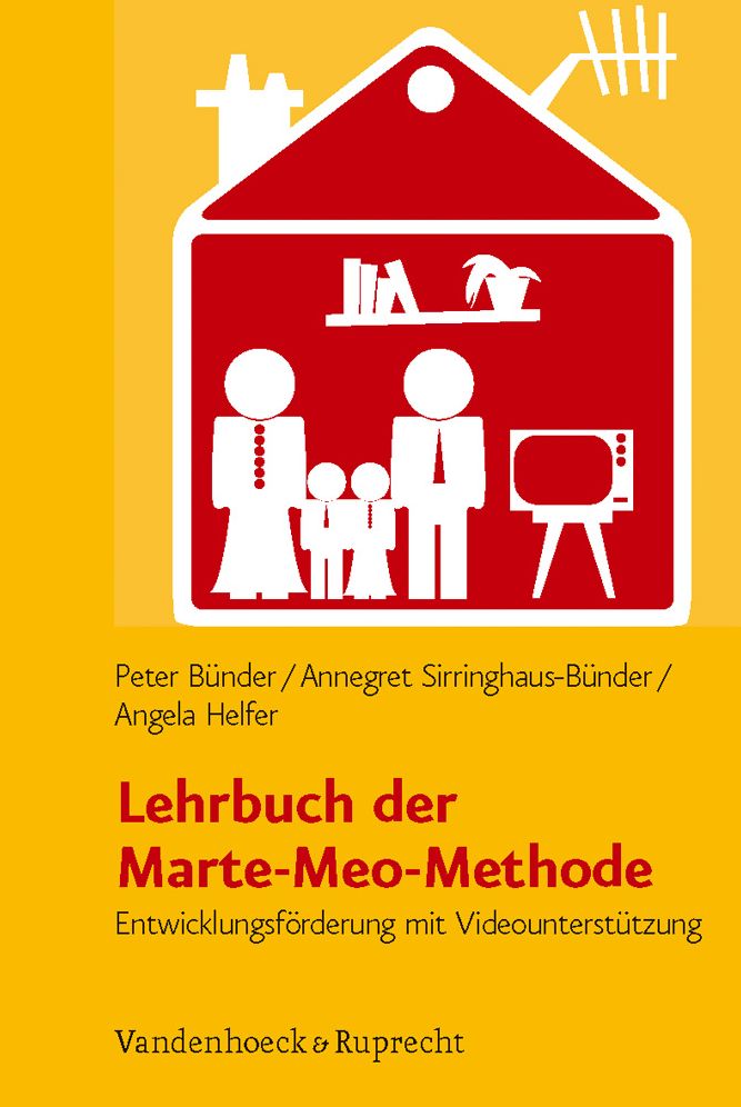 Lehrbuch der Marte-Meo-Methode: Entwicklungsfirderung mit Videounterstuetzung