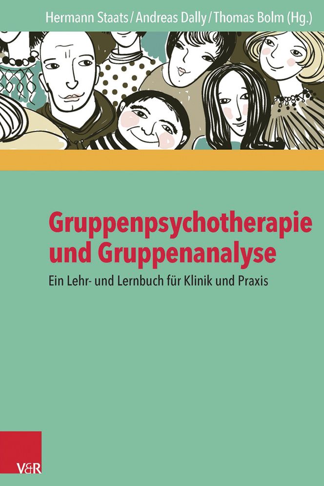 Gruppenpsychotherapie und Gruppenanalyse: Ein Lehr- und Lernbuch fur Klinik und Praxis