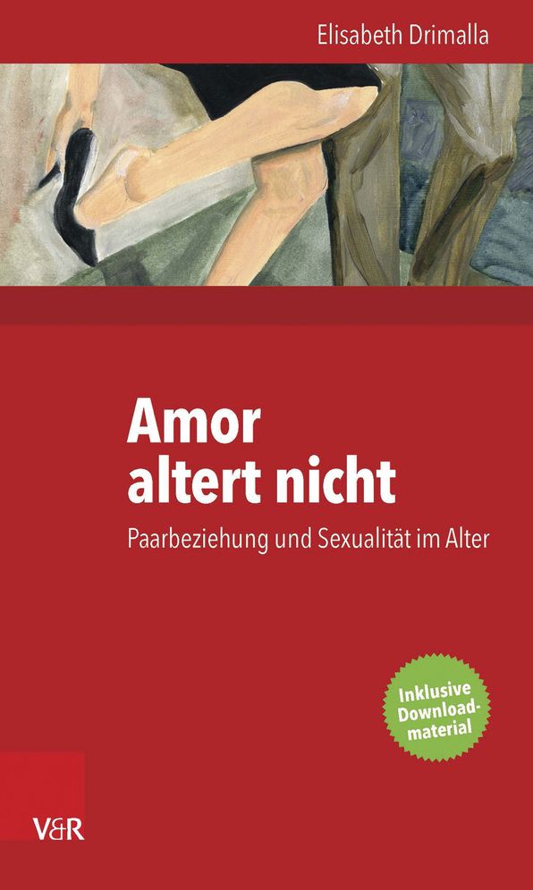 Amor altert nicht: Paarbeziehung und Sexualitat im Alter
