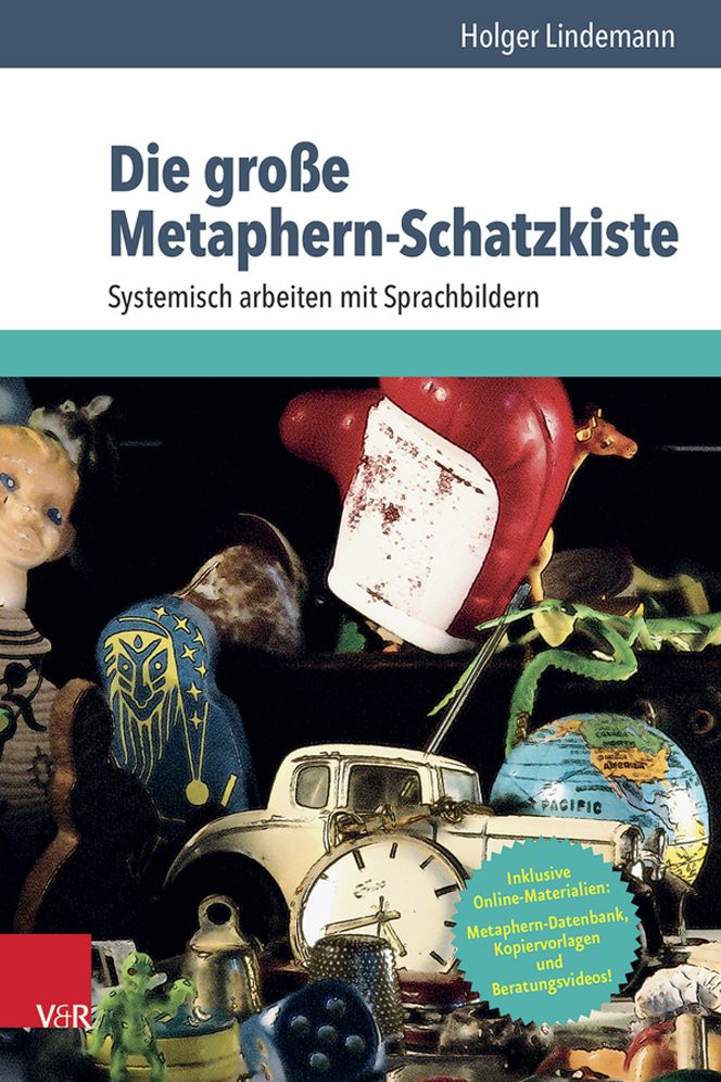 Die grosse Metaphern-Schatzkiste: Systemisch arbeiten mit Sprachbildern
