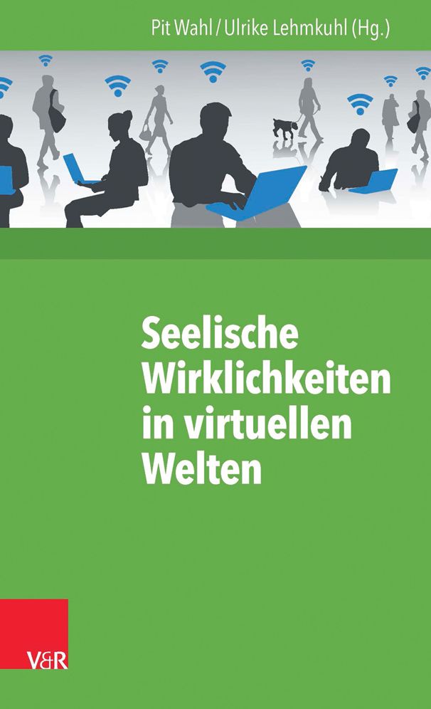 Seelische Wirklichkeiten in virtuellen Welten