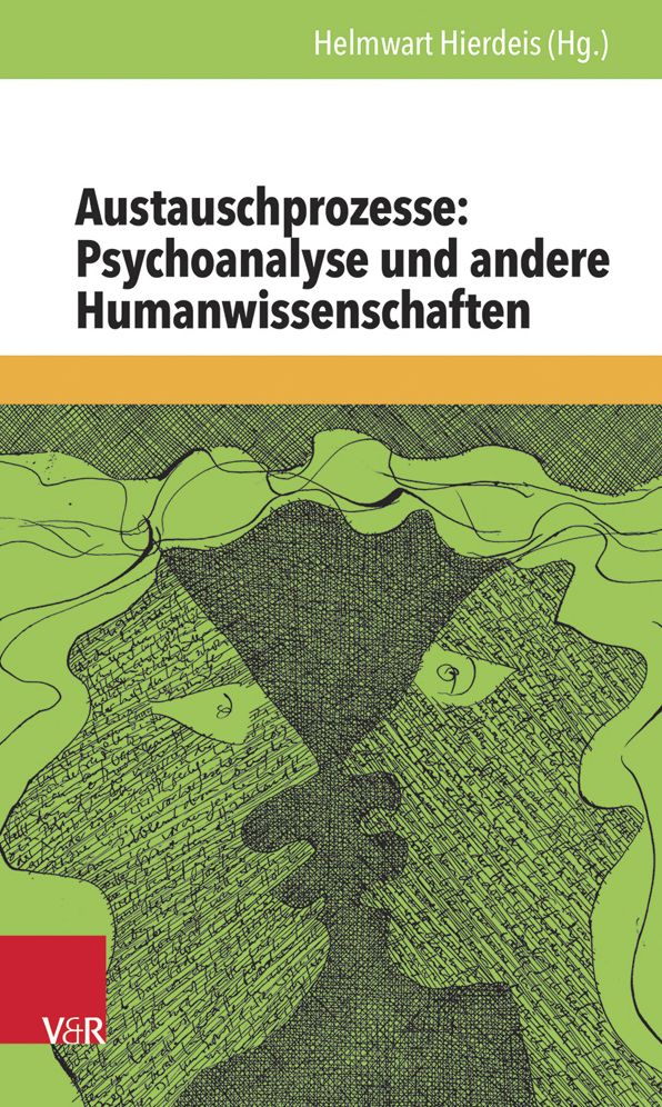 Austauschprozesse: Psychoanalyse und andere Humanwissenschaften