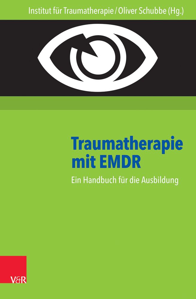 Traumatherapie mit EMDR: Ein Handbuch fur die Ausbildung. Hg.Inst.f.Traumatherapie/Schubbe