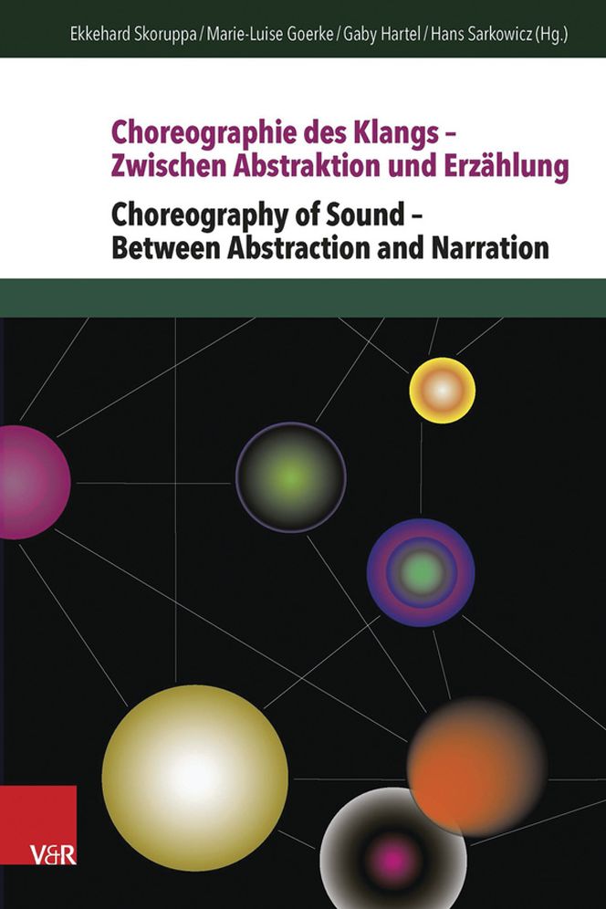 Choreographie des Klangs - Zwischen Abstraktion und Erzahlung / Choreography of Sound - Between Abstraction and Narration