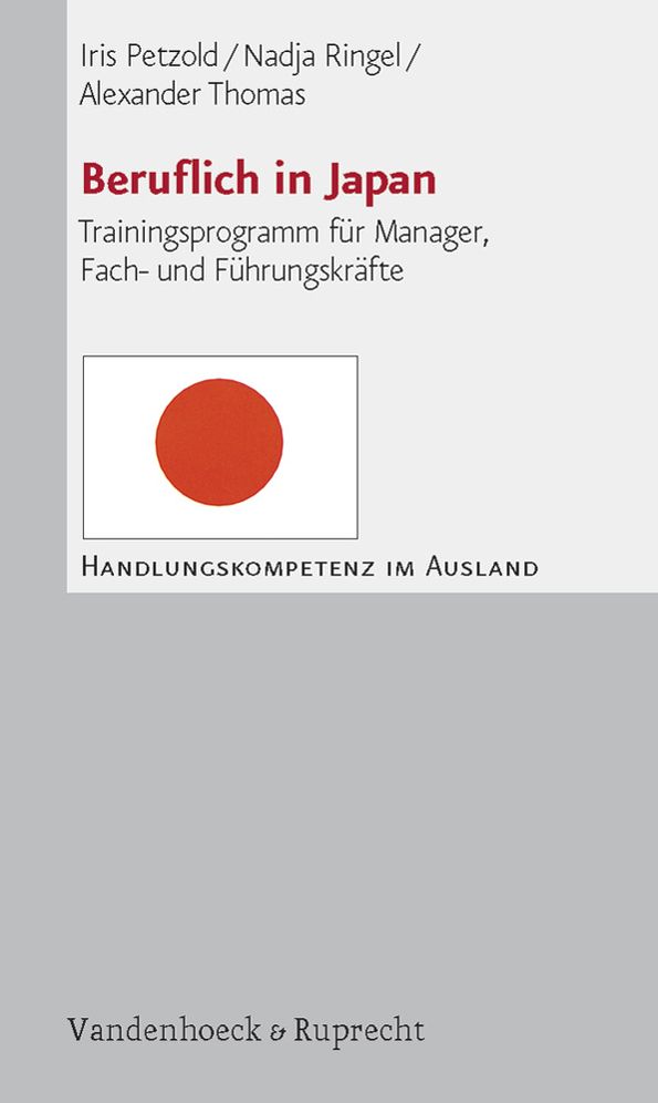 Beruflich in Japan: Trainingsprogramm fuer Manager, Fach- und Fuehrungskrifte