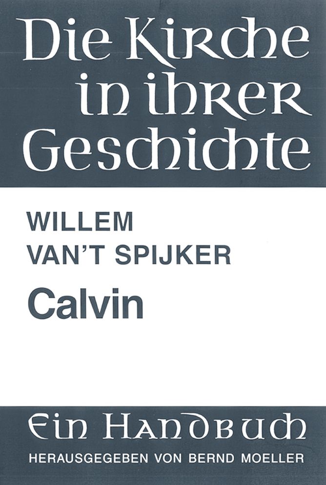 Calvin: Biografie und Theologie