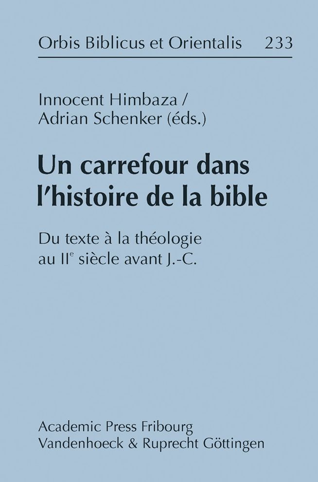 Un carrefour dans l'histoire de la Bible: Du texte i la thiologie au IIe siicle avant J.-C.