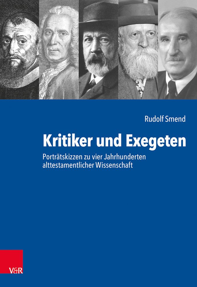 Kritiker und Exegeten: Portratskizzen zu vier Jahrhunderten alttestamentlicher Wissenschaft