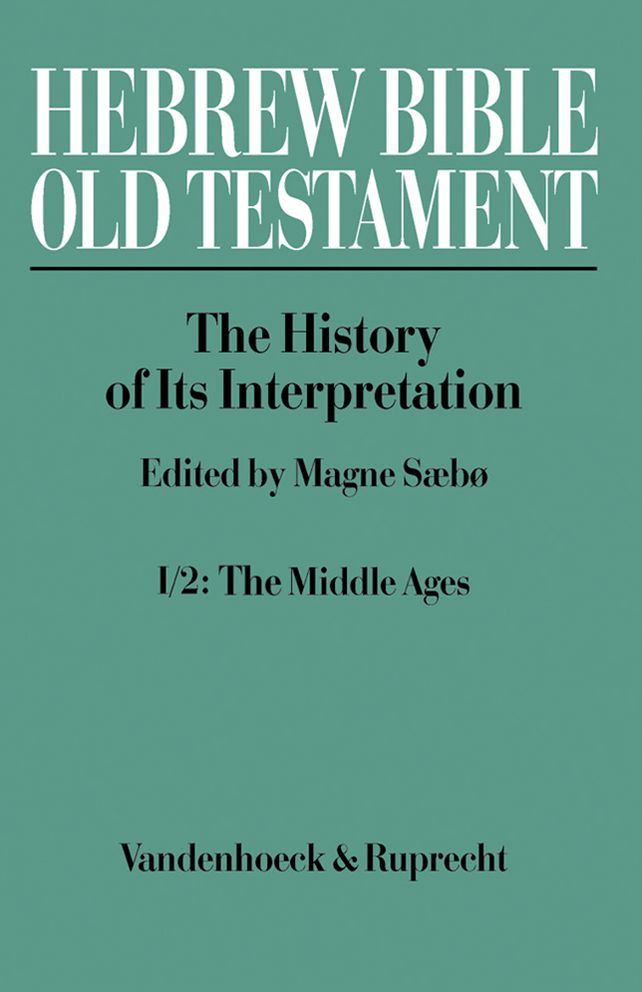 Hebrew Bible / Old Testament I: From the Beginning to the Middle Ages (Until 1300). Part 2: The Middle Ages