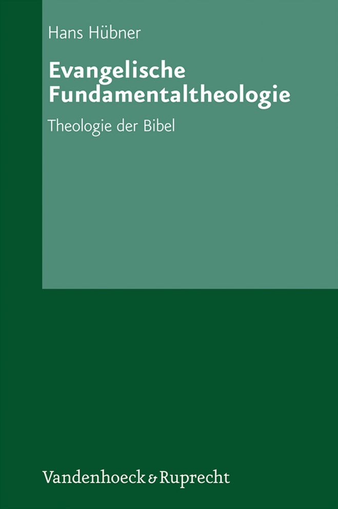 Evangelische Fundamentaltheologie: Theologie der Bibel