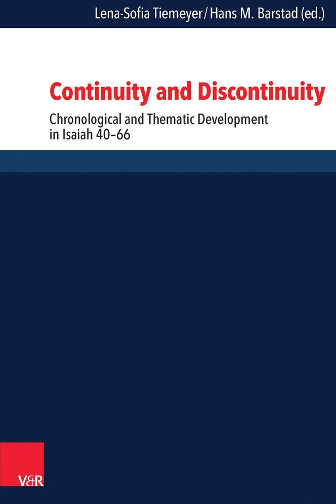 Continuity and Discontinuity: Chronological and Thematic Development in Isaiah 40-66