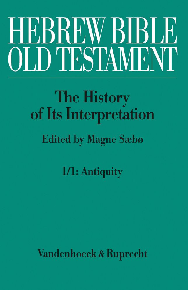 Hebrew Bible / Old Testament I: From the Beginnings to the Middle Ages (Until 1300). Part 1: Antiquity