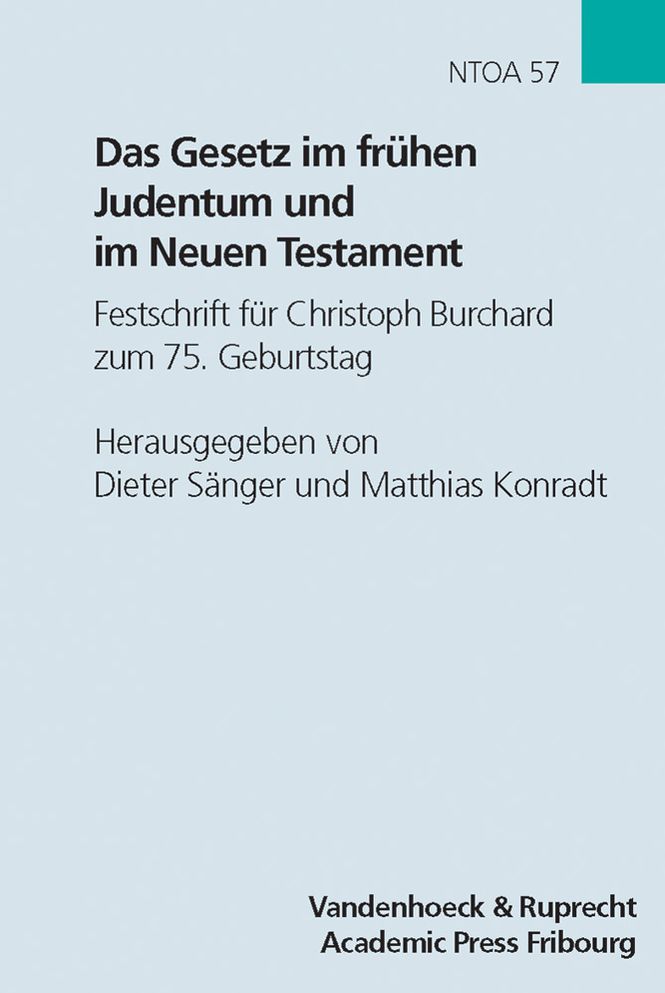 Das Gesetz im fruehen Judentum und im Neuen Testament: Festschrift fuer Christoph Burchard zum 75. Geburtstag