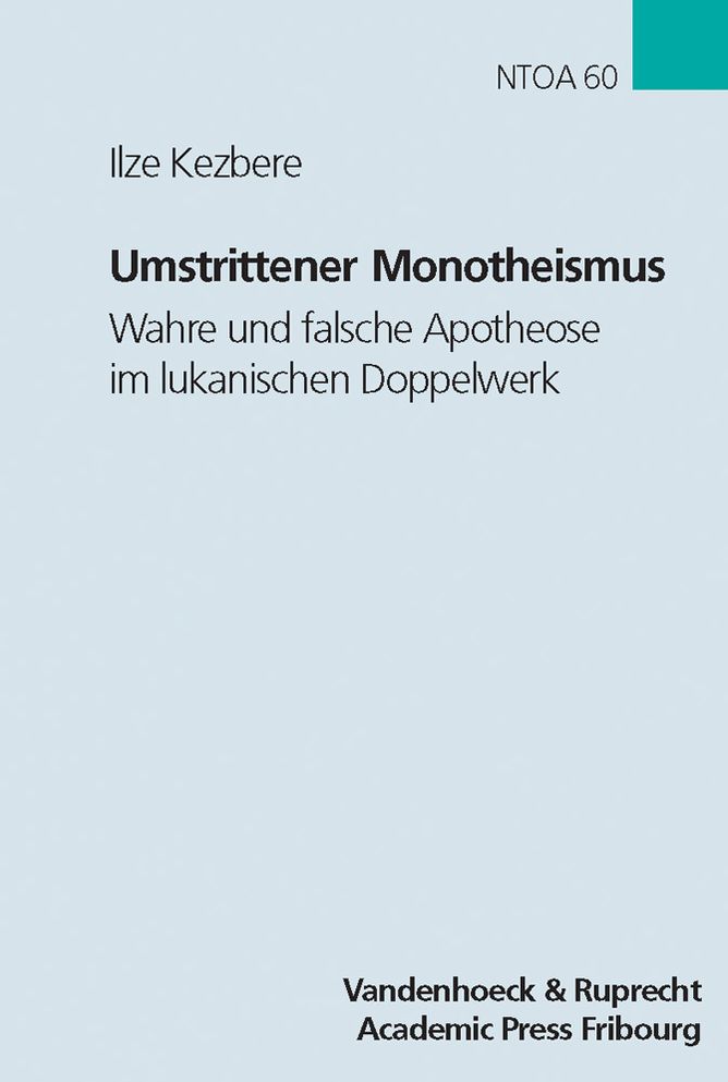 Umstrittener Monotheismus: Wahre und falsche Apotheose im lukanischen Doppelwerk