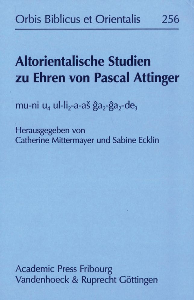 Altorientalische Studien zu Ehren von Pascal Attinger: mu-ni u4 ul-li2-a-as ga2-ga2-de3