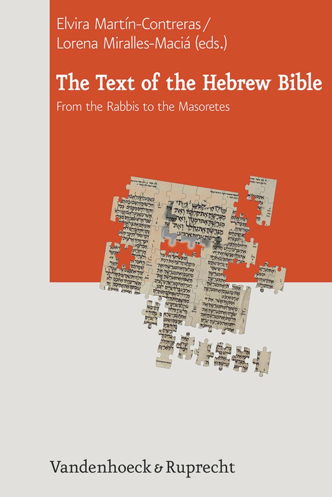 The Text of the Hebrew Bible: From the Rabbis to the Masoretes