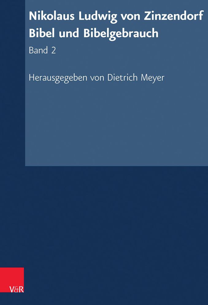 Nikolaus Ludwig Von Zinzendorf: Bibel Und Bibelgebrauch: Band 2: Zinzendorfs Ubersetzung Des Neuen Testaments, Evangelien Und Apostelgeschichte