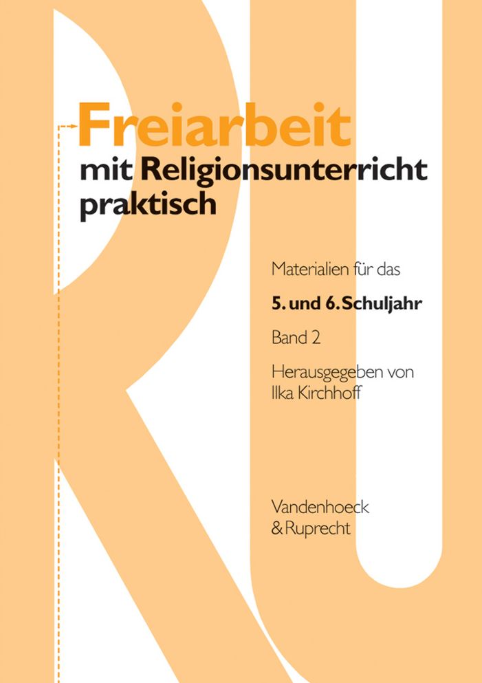 Freiarbeit mit Religionsunterricht praktisch, Band 2: Materialien fur das 5. und 6. Schuljahr