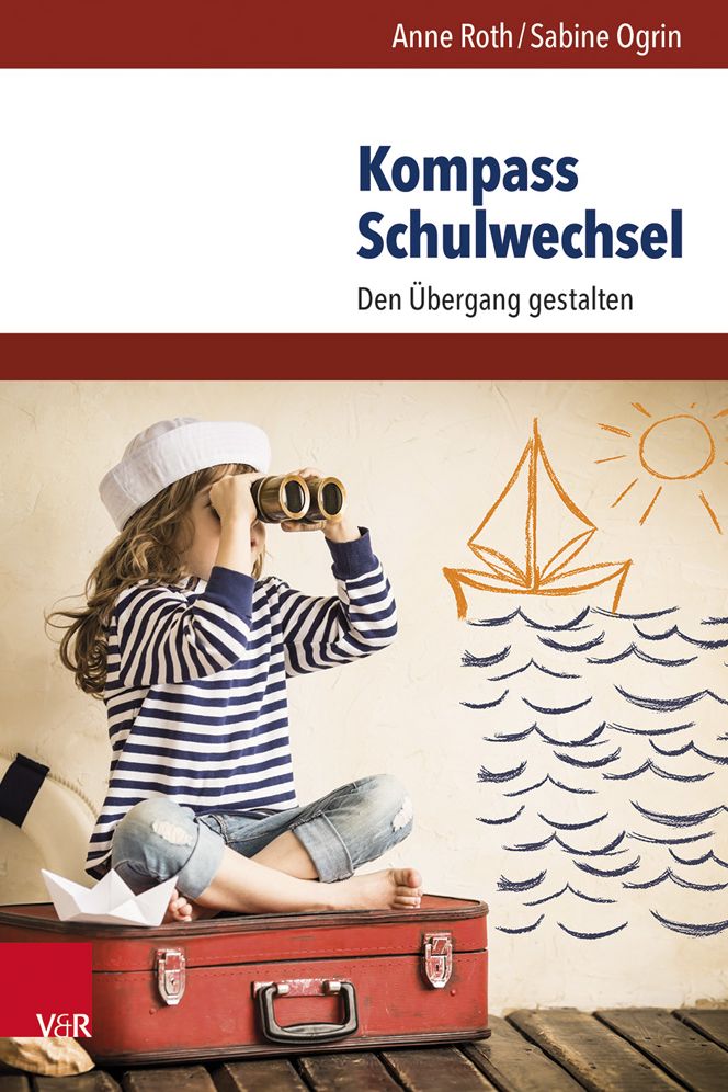Kompass Schulwechsel: Den Ubergang Gestalten