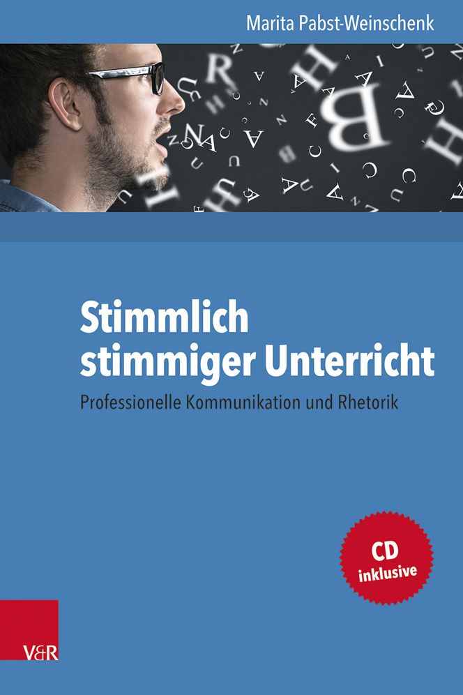 Stimmlich Stimmiger Unterricht: Professionelle Kommunikation Und Rhetorik
