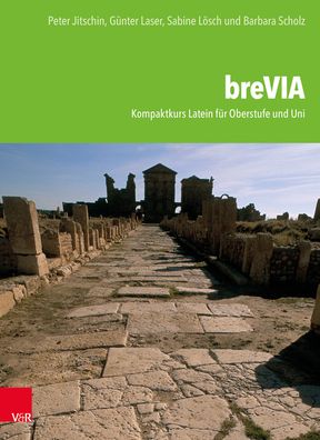 Brevia: Kompaktkurs Latein Fur Oberstufe Und Uni