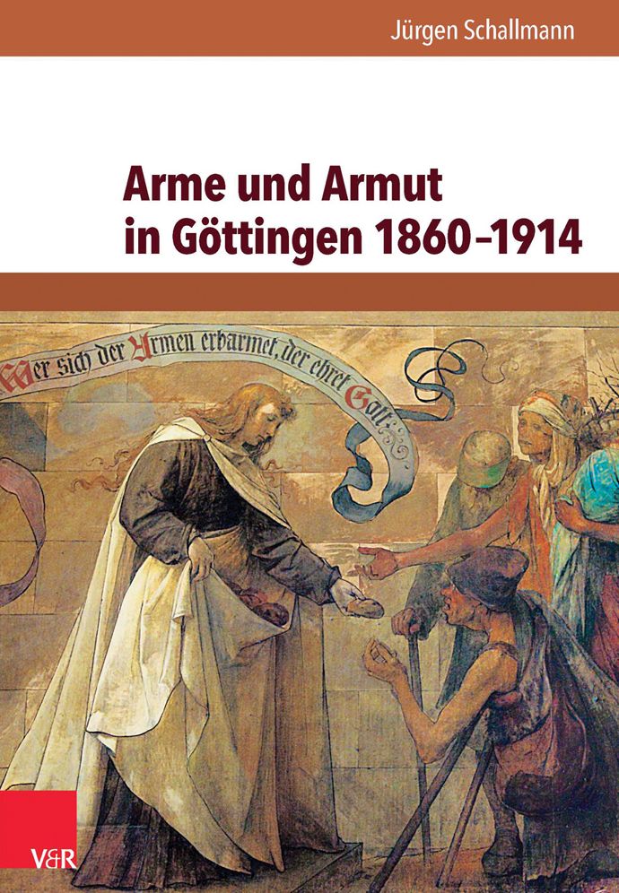 Arme und Armut in Gottingen 1860-1914