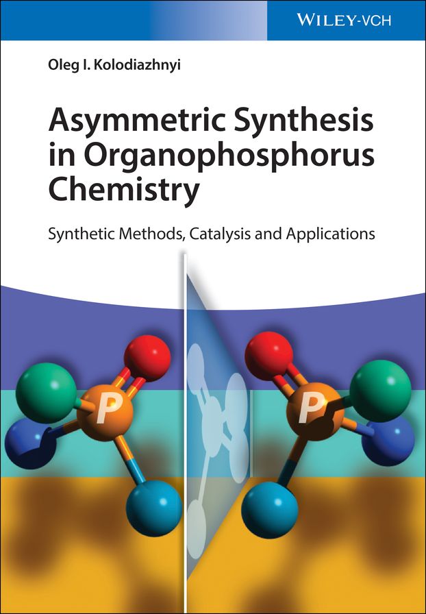 Asymmetric Synthesis in Organophosphorus Chemistry: Synthetic Methods, Catalysis and Applications