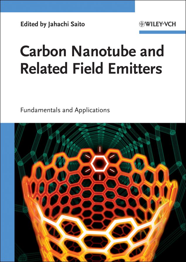 Carbon Nanotube and Related Field Emitters: Fundamentals and Applications