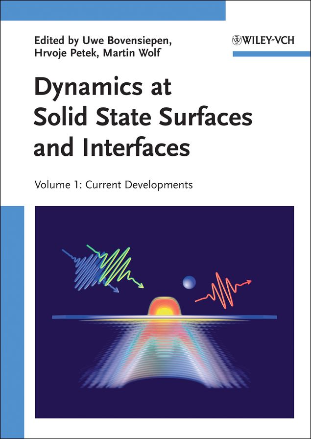 Dynamics at Solid State Surfaces and Interfaces: Volume 1 - Current Developments