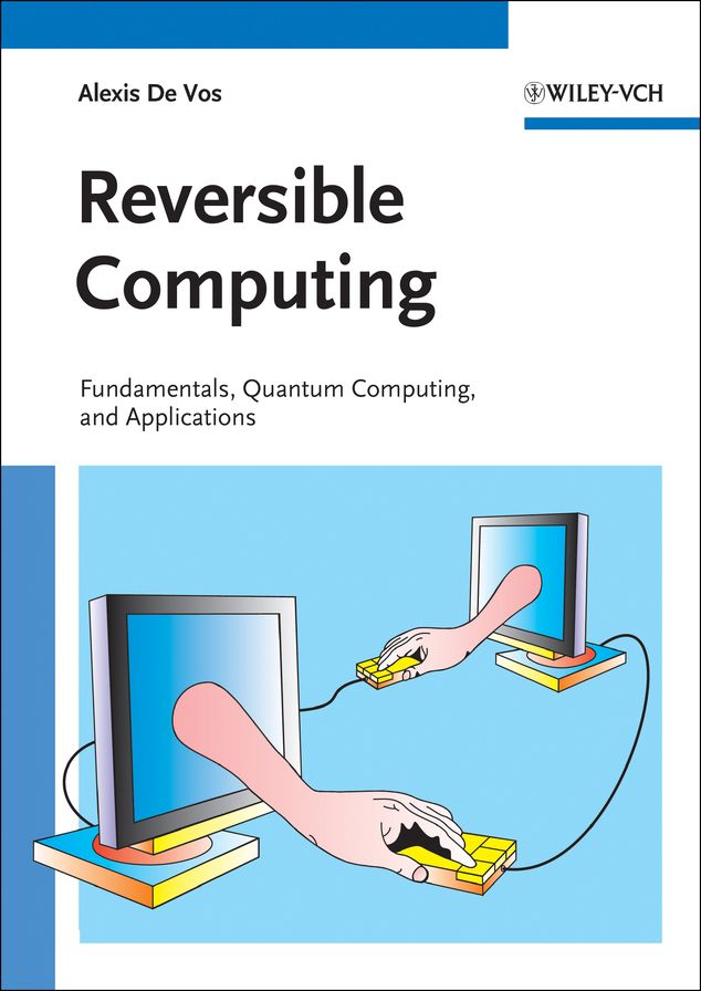 Reversible Computing: Fundamentals, Quantum Computing, and Applications