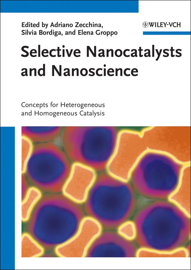 Selective Nanocatalysts and Nanoscience: Concepts for Heterogeneous and Homogeneous Catalysis