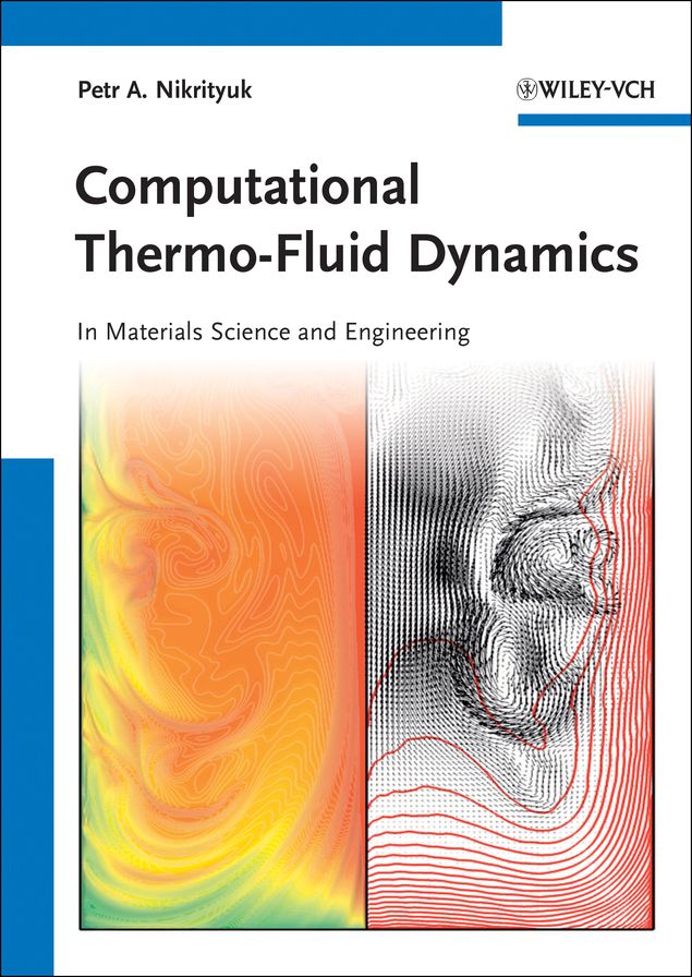 Computational Thermo-Fluid Dynamics: In Materials Science and Engineering