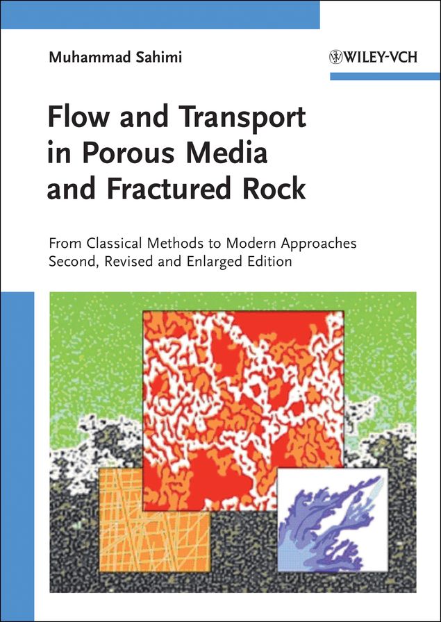 Flow and Transport in Porous Media and Fractured Rock: From Classical Methods to Modern Approaches