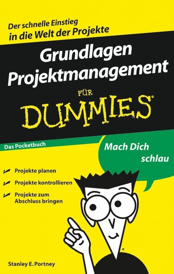 Grundlagen Projektmanagement für Dummies