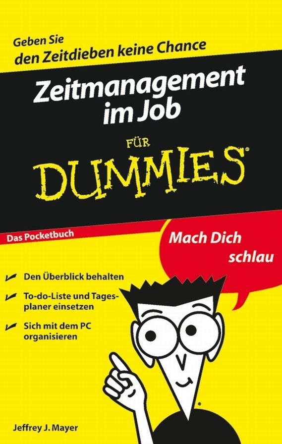 Zeitmanagement im Job für Dummies Das Pocketbuch