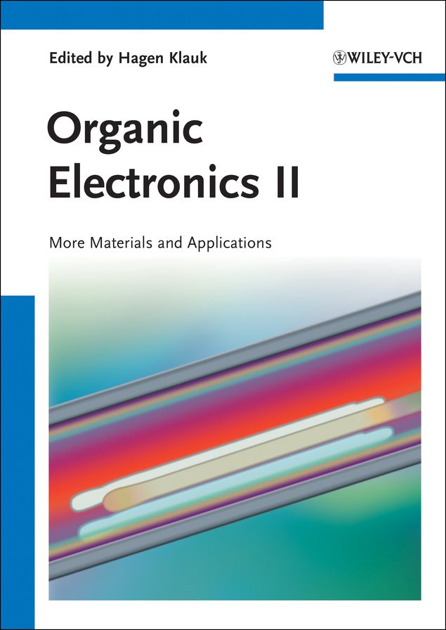 Organic Electronics II: More Materials and Applications