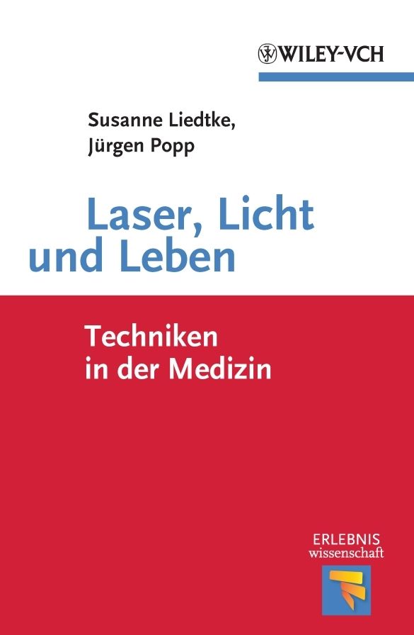 Laser, Licht und Leben: Techniken in der Medizin