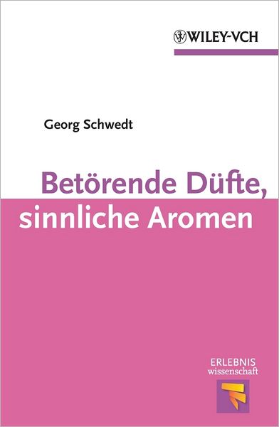 Betörende Düfte, sinnliche Aromen