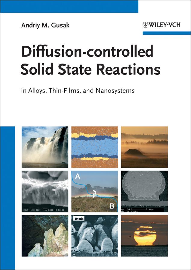 Diffusion-controlled Solid State Reactions: In Alloys, Thin Films and Nanosystems