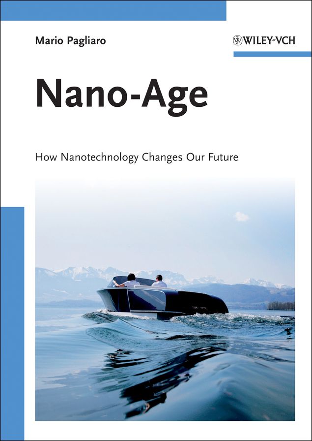 Nano-Age: How Nanotechnology Changes Our Future