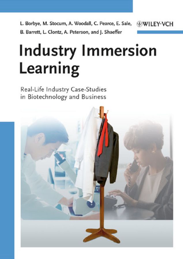 Industry Immersion Learning: Real-Life Industry Case Studies in Biotechnology and Business