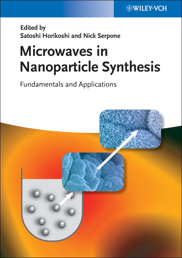 Microwaves in Nanoparticle Synthesis: Fundamentals and Applications