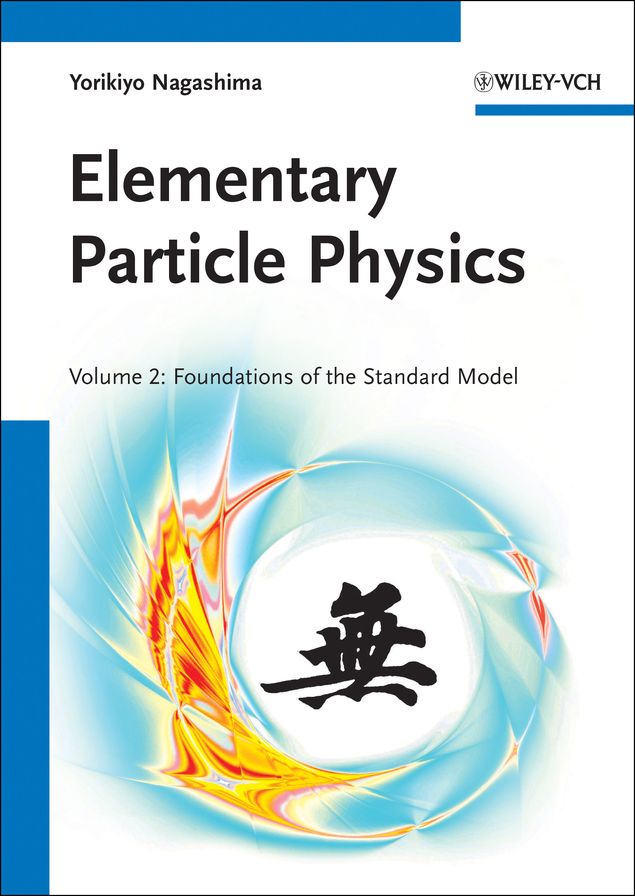 Elementary Particle Physics: Foundations of the Standard Model V2