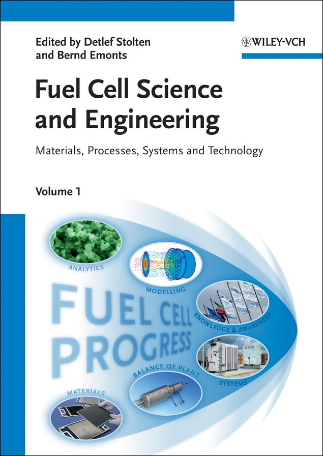 Fuel Cell Science and Engineering: Materials, Processes, Systems and Technology
